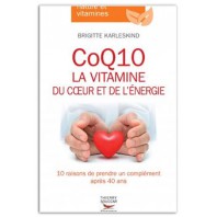 CoQ10 - La vitamine du coeur et de l'énergie