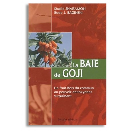 La Baie de Goji - de Shalila Sharamon et Bodo J. Baginski
