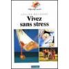 Vivez sans stress